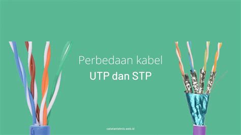 Perbedaan Kabel UTP Dan STP Catatan Teknis