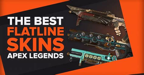 The Best Flatline Skins In Apex Legends Top 10 Ranking
