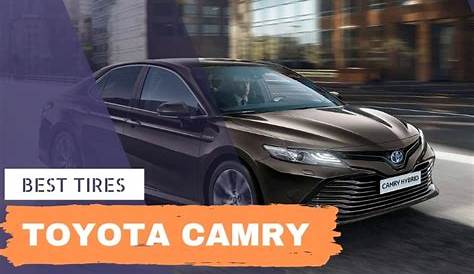 Best Tires for Toyota Camry: Our Recommendations & Reviews of 2020