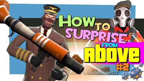 Tf2 How To Surprise From Above 2 Epic Win Youtube