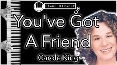 Youve Got A Friend Carole King Piano Karaoke Instrumental Youtube