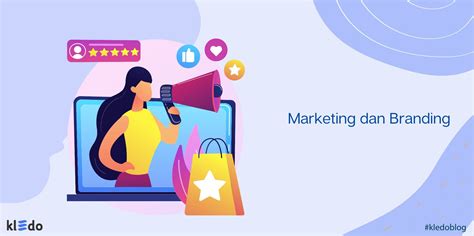 Mengenal Hubungan Dan Perbedaan Branding Dan Marketing Positifkreatif