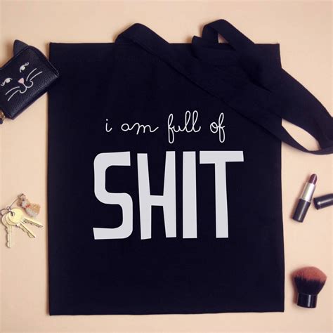 Personalised I Am Full Of Shit Tote Bag By A Piece Of