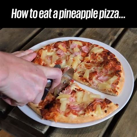 How To Eat Pineapple Pizza The Only Way To Eat Pineapple On Pizza 👌