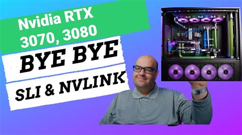 Nvidia Rtx 3070 And 3080 No More Nvlink Sli And Multi Gpu Youtube