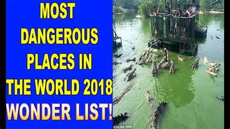 Top 10 Most Dangerous Places In The World 2018 Youtube
