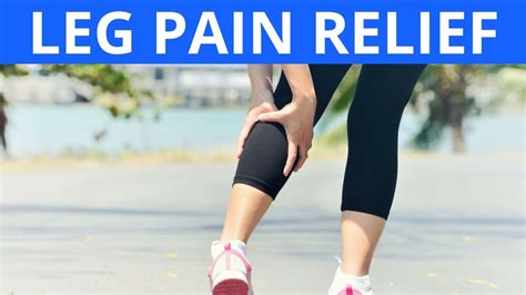 Leg Pain Relief Youtube