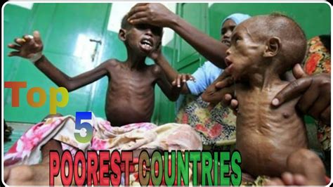 The Poorest Country In The World - ##TOP 5 POOREST COUNTRIES IN THE WORLD!!! IN 2017 - YouTube