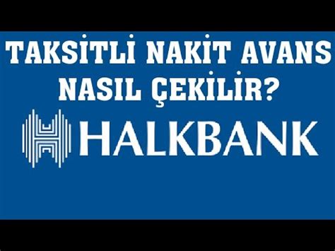 Halkbank Taksitli Nakit Avans Nas L Ekilir Youtube