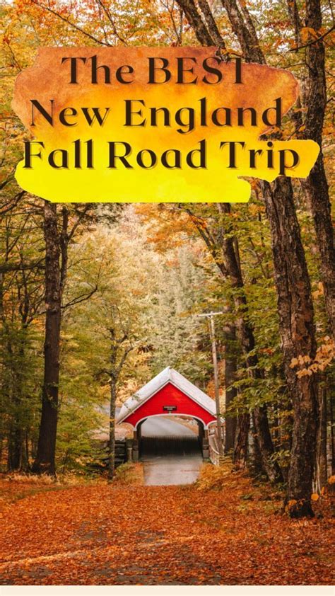 The Best New England Fall Road Trip With Text Overlay That Reads The