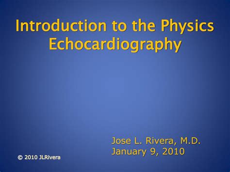 Ppt Introduction To The Physics Echocardiography Powerpoint