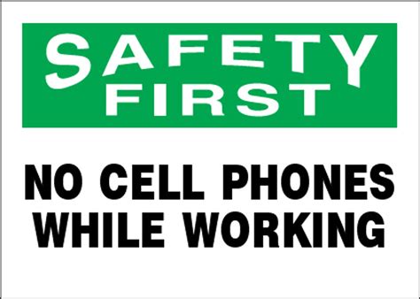 Safety First No Cell Phones While Working Sign