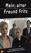 Mein alter Freund Fritz - Film