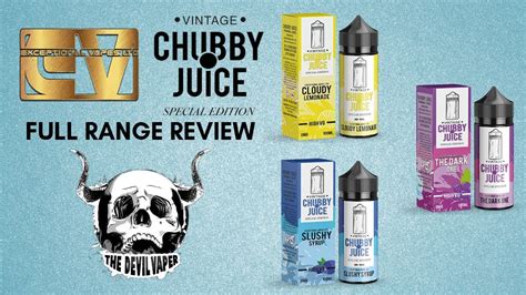 Exceptional Vapes Vintage Chubby Juice Full Range Review YouTube