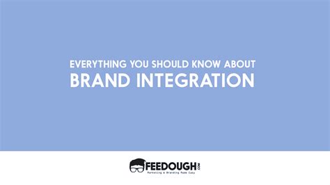 Brand Integration What Is Branded Entertainment Feedough