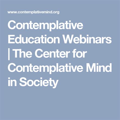 Contemplative Education Webinars The Center For Contemplative Mind In