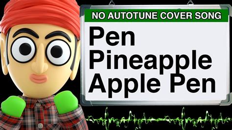 Even the meter of the song's hook fits the melody better than the original (apologies to c&w fans: PPAP Pen Pineapple Apple Pen by Runforthecube No Autotune Cover Song Parody Lyrics - YouTube