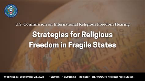 Uscirf Hearing Strategies For Religious Freedom In Fragile States Uscirf
