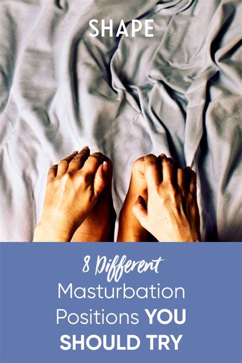 8 Different Masturbation Positions You Should Try