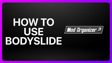 How To Use Bodyslide With Mod Organizer 2 Tutorial YouTube