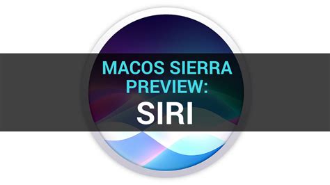 Aperçu Macos Sierra Siri Arrive Sur Mac Explication Complète Apple