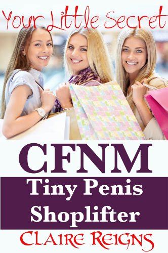 Cfnm Tiny Penis Shoplifter Sph Femdom Erotica Your Little Secret Cfnm Stories Book 4