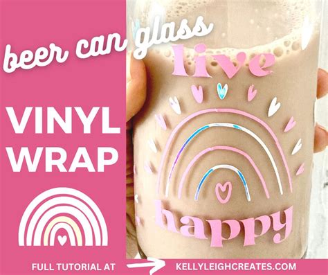 How To Make A Beer Can Glass Vinyl Wrap Kelly Leigh Creates