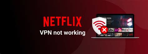 Netflix Vpn Not Working 10 Fixes Working In 2024