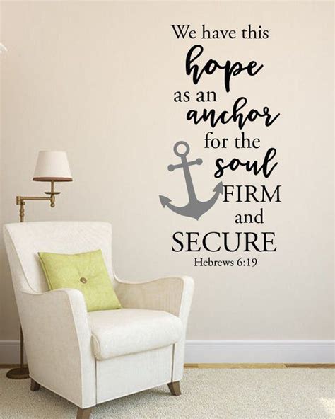 We Have This Hope Firm And Secure As An Anchor For The Soul Firm And