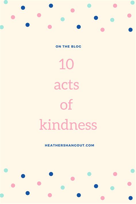 10 Acts Of Kindness Heathers Hangout