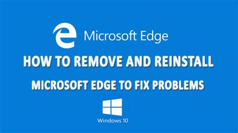 How To Remove And Reinstall Microsoft Edge To Fix Problems On Windows Youtube