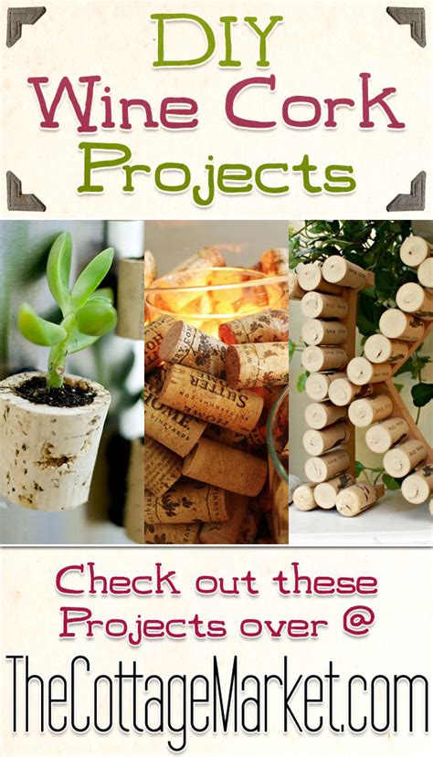 Diy Wine Cork Projects The Cottage Market
