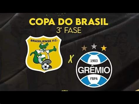 Brasiliense x Grêmio Ao vivo Copa do Brasil YouTube