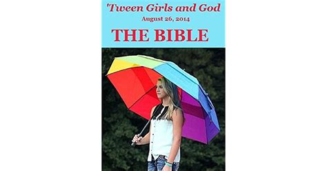 Tween Girls And God The Bible By John Upchurch
