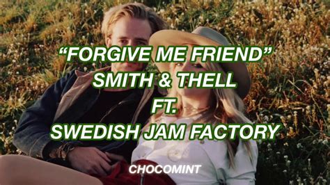 和訳 Forgive Me Friend Smith And Tell Ft Swedish Jam Factory Youtube