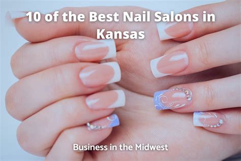 10 of the Best Nail Salons in Kansas - Bizticles