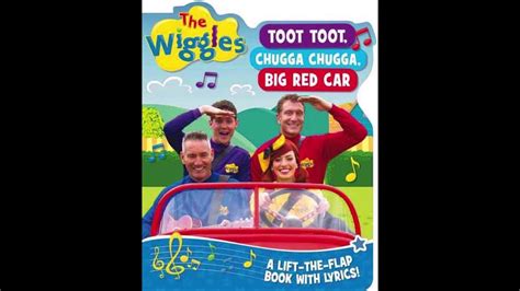 Toot Toot Chugga Chugga Big Red Car New Version From The Wiggles