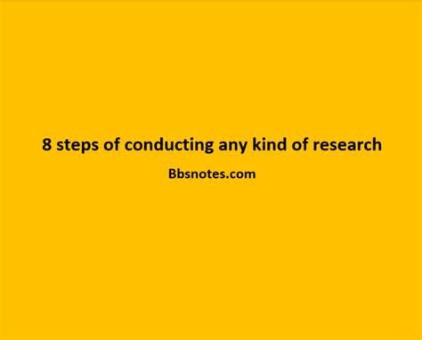 8 Steps Of Conducting Any Kind Of Research Bbs Notes