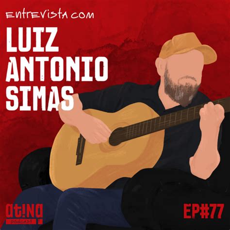 Episode 77 Atina Pra Isso LIVE 77 Edição Especial Luiz Antonio