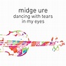 Dancing with Tears in My Eyes (Orchestrated) by Midge Ure on Beatsource