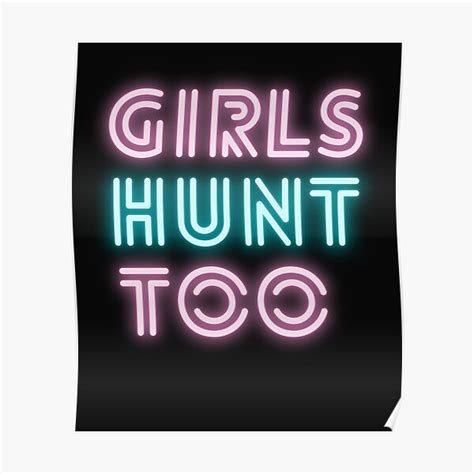 Girls Hunt Too Poster For Sale By Laila Oda1234 Redbubble