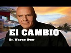 El Cambio - Dr.Wayne Dyer - pelicula completa en español - imagen HD ...