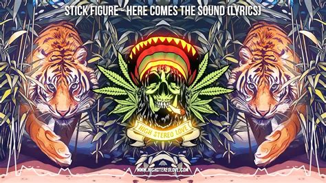 Stick Figure Here Comes The Sound 🔊 New Reggae Cali Reggae Lyric