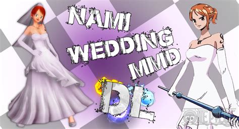 Mmd One Piece Nami Wedding Dl By Friends4never On Deviantart