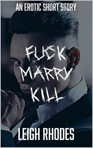 Fuck Marry Kill Game Night 4 By Leigh Rhodes Goodreads