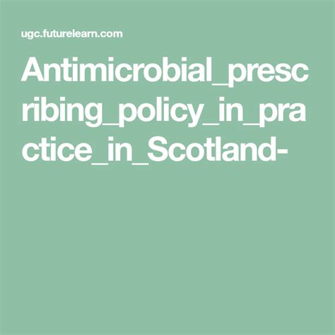 Antimicrobialprescribingpolicyinpracticeinscotland Class Notes