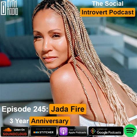 Episode 245 Jada Fire 3 Year Anniversary The Social Introvert