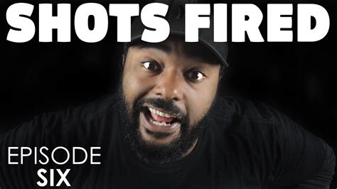 Shots Fired Episode 6 Youtube