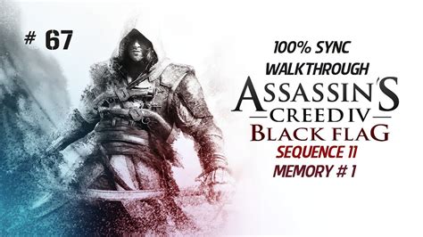 Assassins Creed 4 Black Flag Gameplay Walkthrough Sequence 11 Part