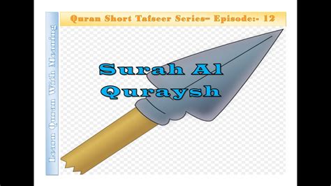 Surah Al Quraysh Word Meaning And Short Tafseer Specially For Kids